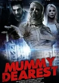 Дорогая мумия (2021)